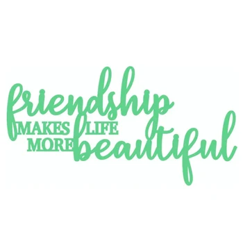 2020 Nove angleške Besede Prijateljstvo Naredi Življenje Bolj in Lep Rezanje Kovin Matrice Za Izdelavo voščilnic Papir Scrapbooking
