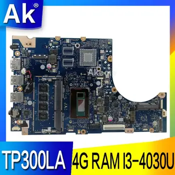 AK TP300LA Prenosni računalnik z matično ploščo Za Asus TP300LA TP300LAB Q302LA Q302L TP300 TP300L Test original mainboard 4G RAM I3-4030U