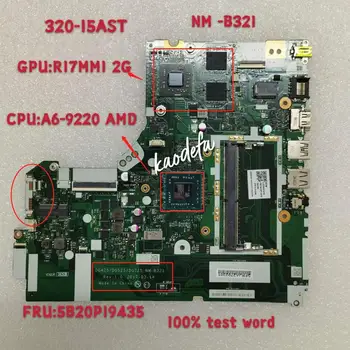 Lenovo Ideapad 320-15AST Prenosni računalnik z Matično ploščo NM-B321 PROCESOR A6-9220 AMD GPU R17M M1 2G FRU 5B20P19435 Test Ok
