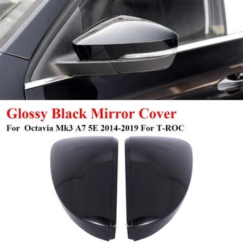 NewGlossy Črni Avto Rearview Mirror Pokriva Strani Krilo Ogledalo Kape za Skoda Octavia Mk3 A7 5E-2019 za T-ROC