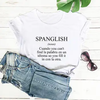 SPANGLISH Majica Mehiški Srajce Poletje Ženske ' s Latina Majica s kratkimi rokavi Bombaž Smešno Priložnostne O-Vratu Kratek Rokav Vrhu španskega učitelja Tee