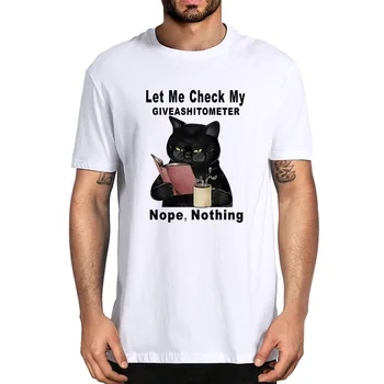 Unisex Bombaž Smešno Black Cat Dovolite Mi, da Preverite svoje Giveashitometer Nope Nič Poletne Moške Novost T-Shirt Harajuku Ulične