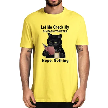 Unisex Bombaž Smešno Black Cat Dovolite Mi, da Preverite svoje Giveashitometer Nope Nič Poletne Moške Novost T-Shirt Harajuku Ulične