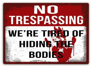 Wall - No Trespassing Smo Utrujeni od Skriva Organi HumorousMetal Tin Prijavite Opozarjajo Retro Novost Človek Jamski Človek Jama Bar, Garaža
